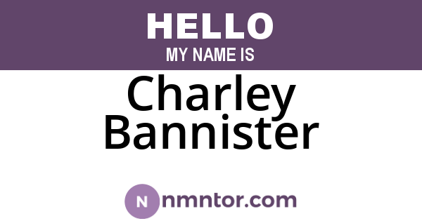 Charley Bannister