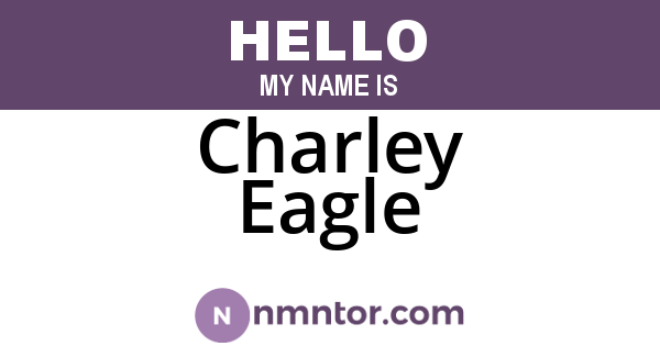 Charley Eagle