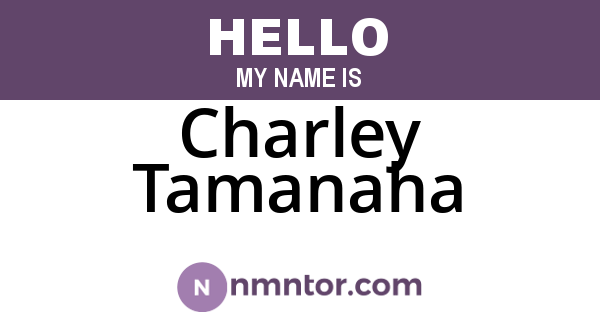 Charley Tamanaha