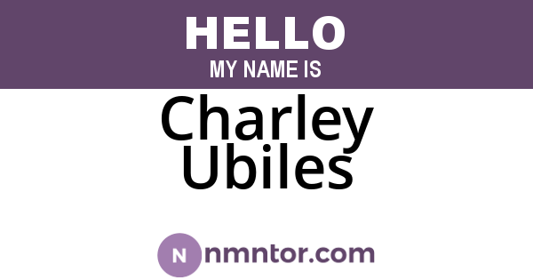 Charley Ubiles