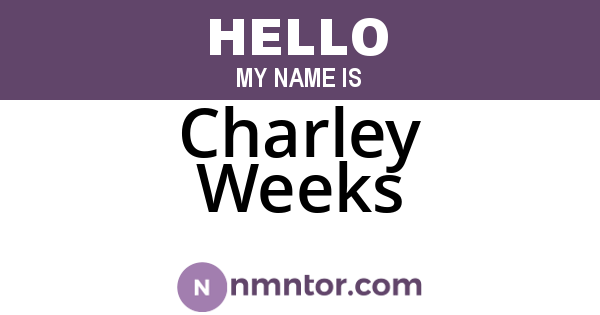 Charley Weeks