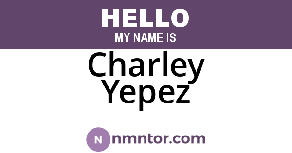 Charley Yepez