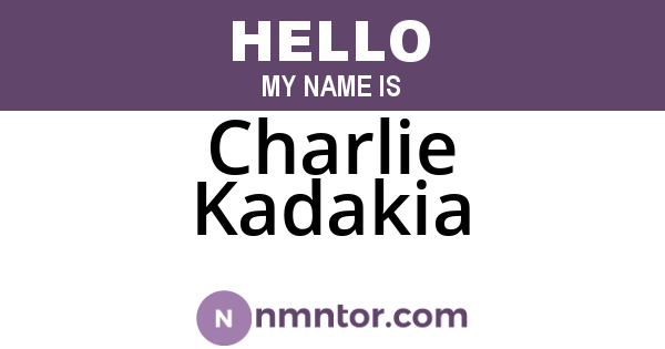 Charlie Kadakia