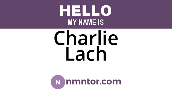 Charlie Lach