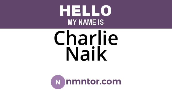 Charlie Naik