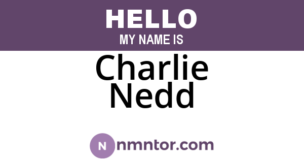 Charlie Nedd