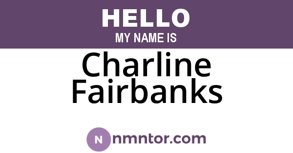 Charline Fairbanks