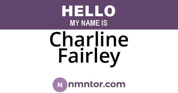 Charline Fairley