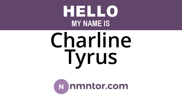 Charline Tyrus