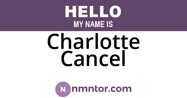 Charlotte Cancel