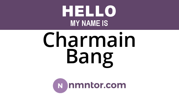 Charmain Bang
