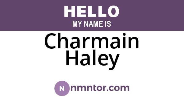 Charmain Haley