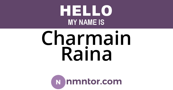 Charmain Raina