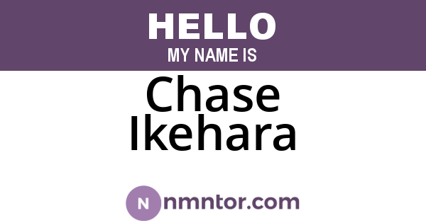 Chase Ikehara