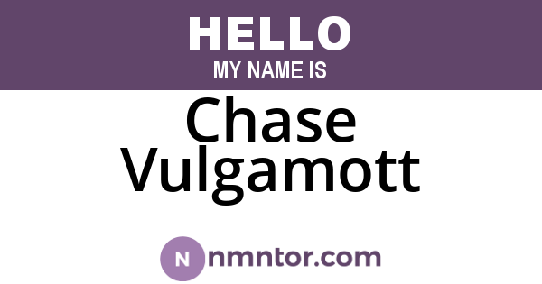 Chase Vulgamott