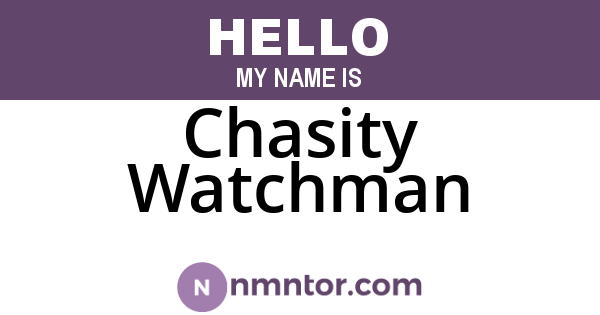 Chasity Watchman