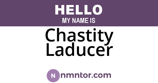 Chastity Laducer