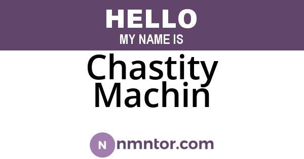 Chastity Machin