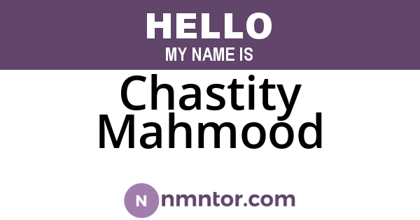 Chastity Mahmood
