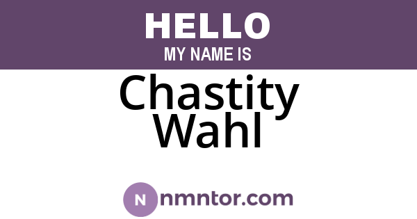 Chastity Wahl