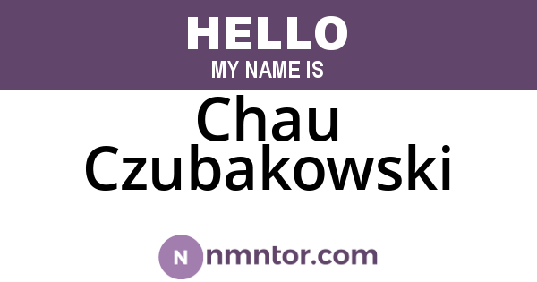 Chau Czubakowski