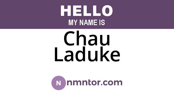 Chau Laduke