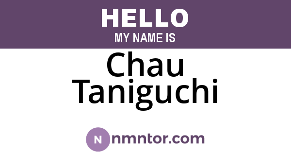 Chau Taniguchi