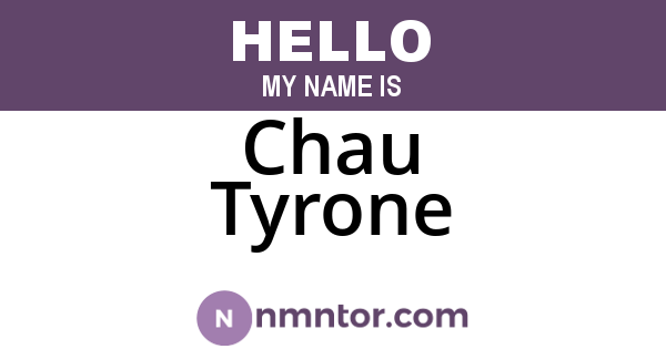Chau Tyrone