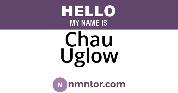 Chau Uglow