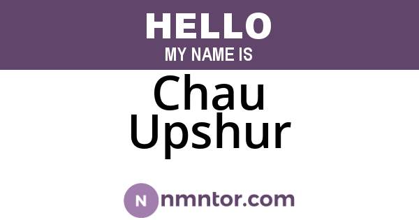 Chau Upshur