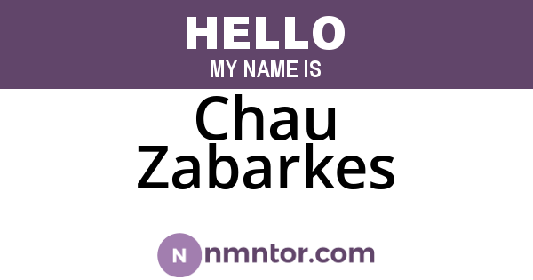 Chau Zabarkes