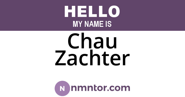 Chau Zachter