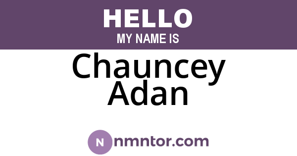 Chauncey Adan