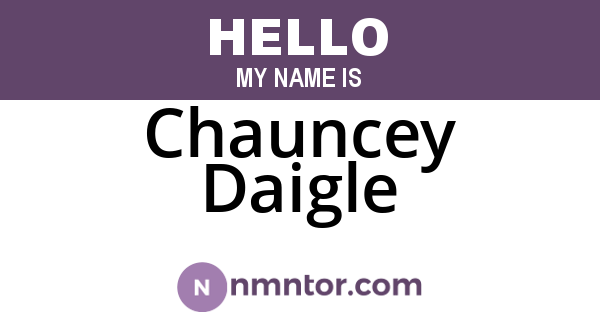 Chauncey Daigle