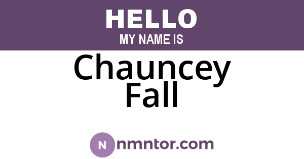Chauncey Fall