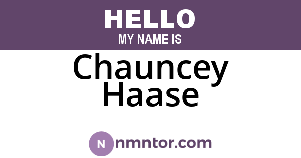Chauncey Haase