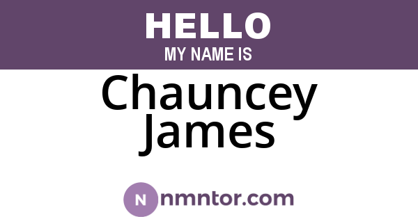 Chauncey James