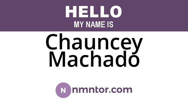 Chauncey Machado