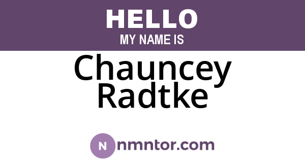 Chauncey Radtke