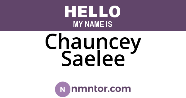 Chauncey Saelee