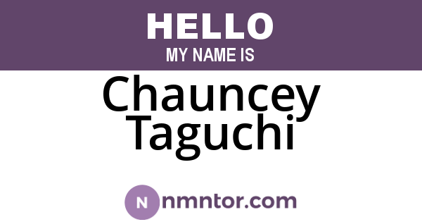 Chauncey Taguchi