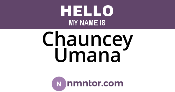Chauncey Umana