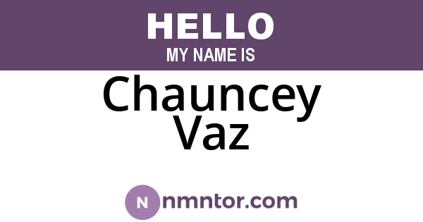 Chauncey Vaz