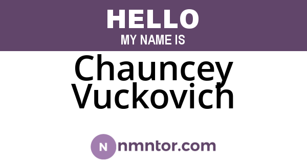 Chauncey Vuckovich