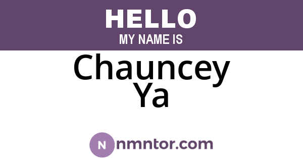 Chauncey Ya