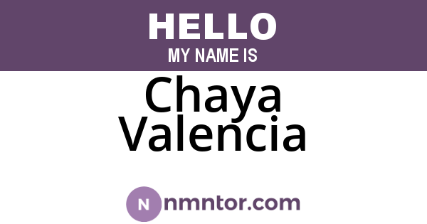Chaya Valencia