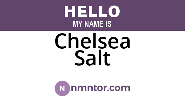 Chelsea Salt