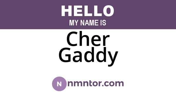 Cher Gaddy