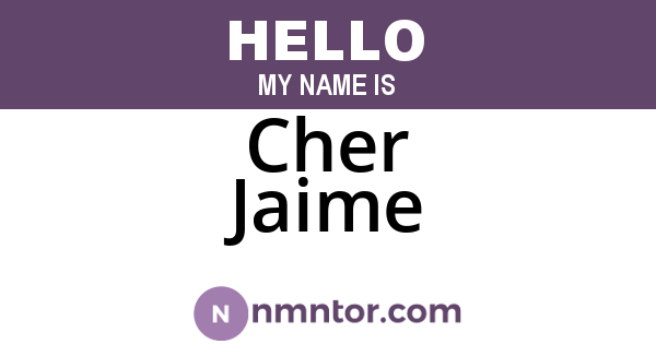 Cher Jaime