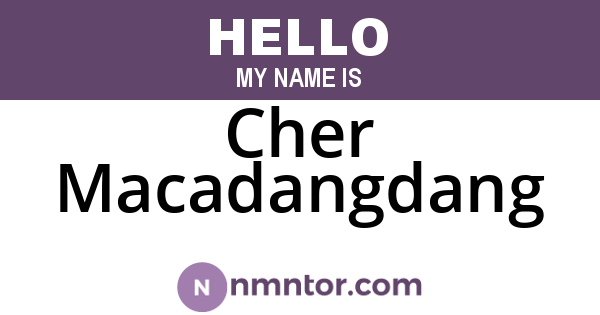 Cher Macadangdang